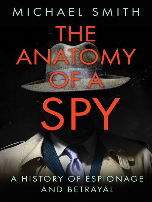 Title details for The Anatomy of a Spy by Michael Smith - Wait list